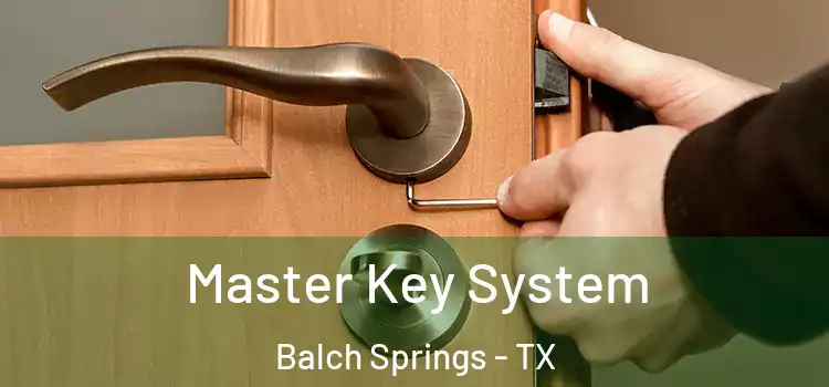 Master Key System Balch Springs - TX