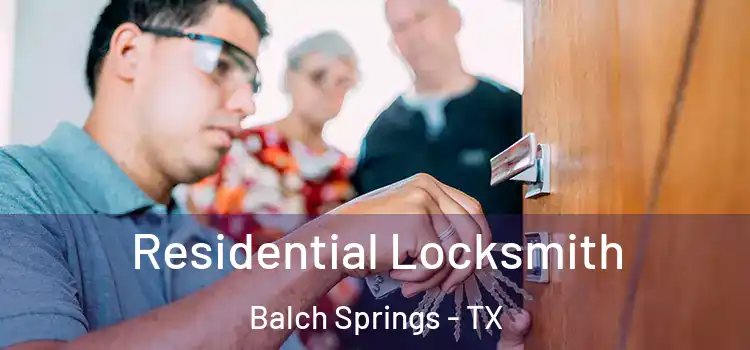 Residential Locksmith Balch Springs - TX