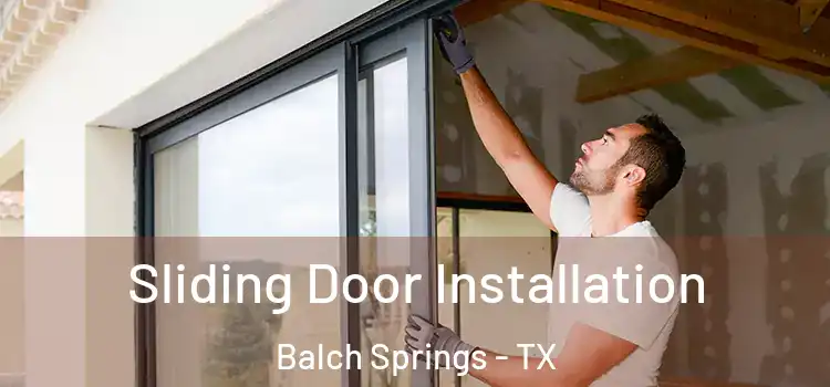 Sliding Door Installation Balch Springs - TX