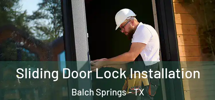 Sliding Door Lock Installation Balch Springs - TX
